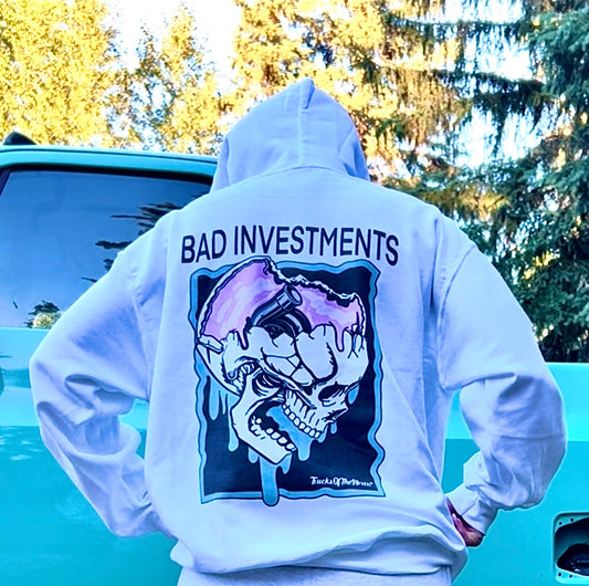 Bad Investments Hoodie