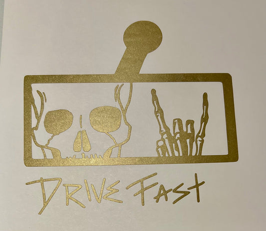 Drive Fast